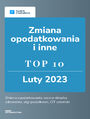 Zmiana opodatkowania i inne - TOP 10 luty 2023