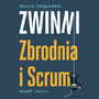 Zwinni. Zbrodnia i Scrum